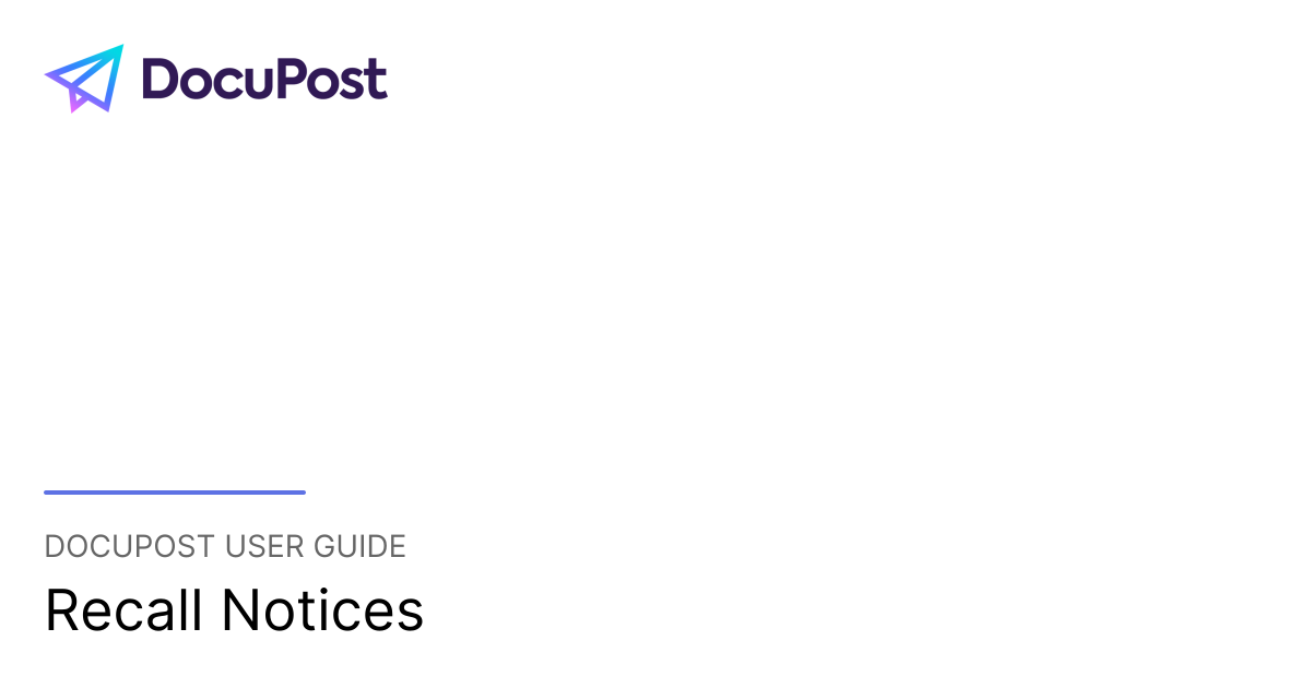 Recall Notices | DocuPost User Guide